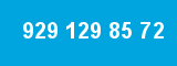 929 129 85 72